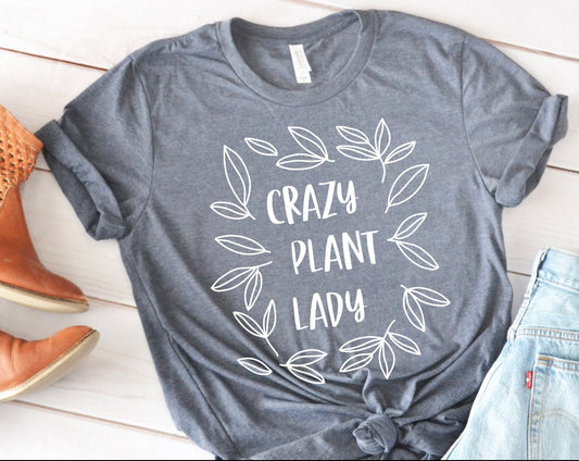 Crazy Plant Lady T-shirt